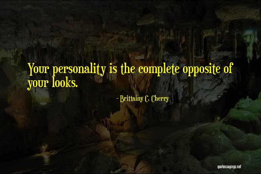 Personality Not Looks Quotes By Brittainy C. Cherry