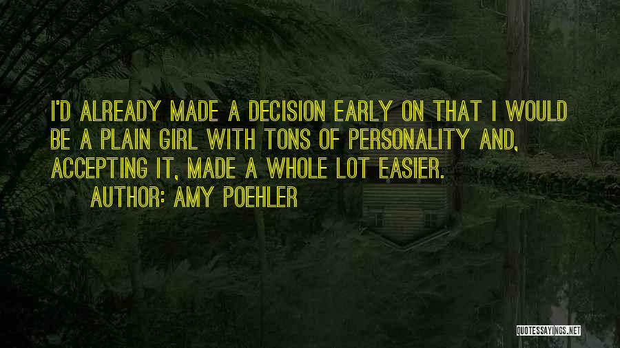 Personality Of A Girl Quotes By Amy Poehler