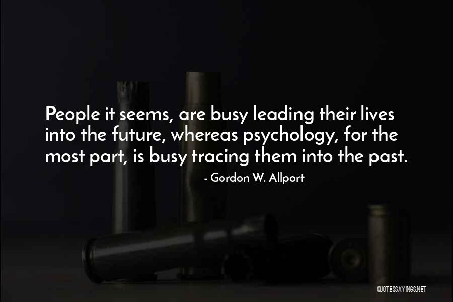 Personality Psychology Quotes By Gordon W. Allport Personality Psychology Quotes By Gordon W. Allport