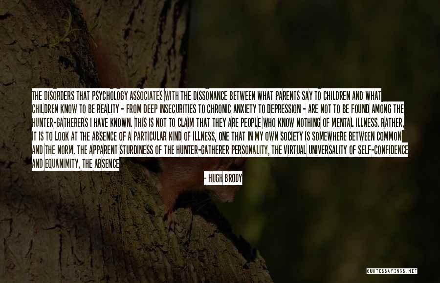 Personality Psychology Quotes By Hugh Brody Personality Psychology Quotes By Hugh Brody