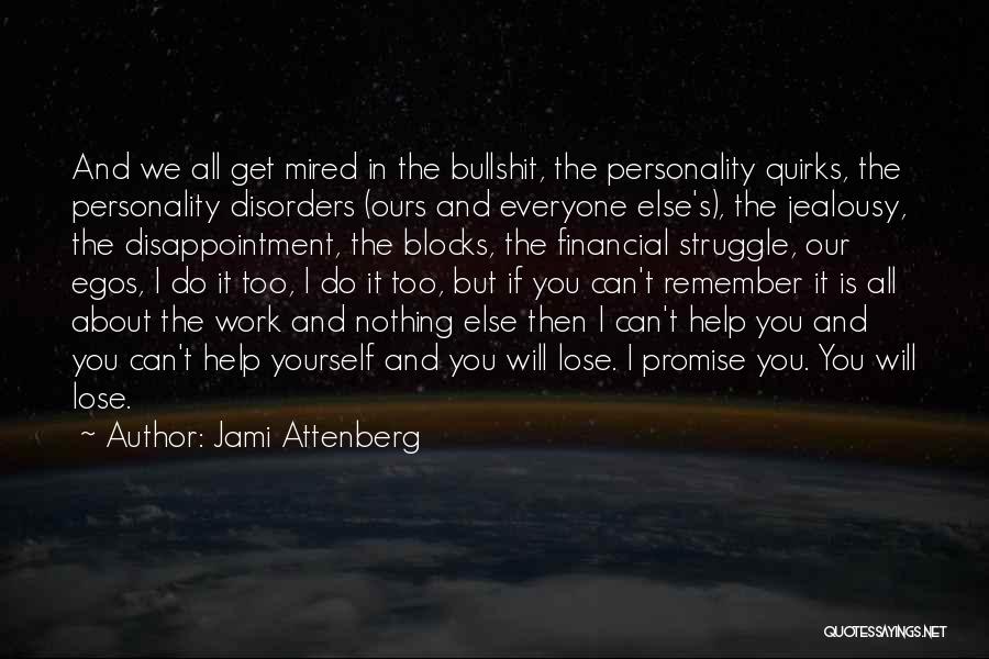 Personality Quirks Quotes By Jami Attenberg