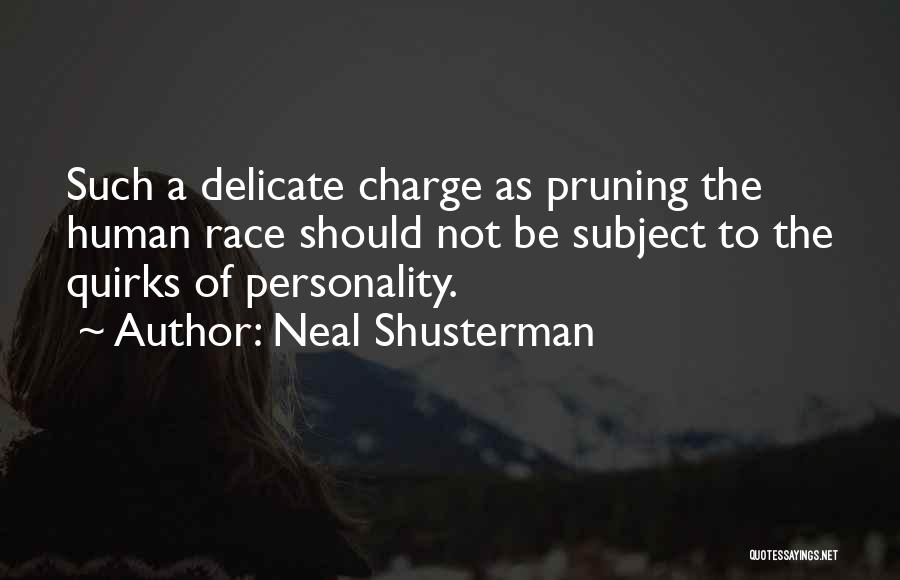 Personality Quirks Quotes By Neal Shusterman
