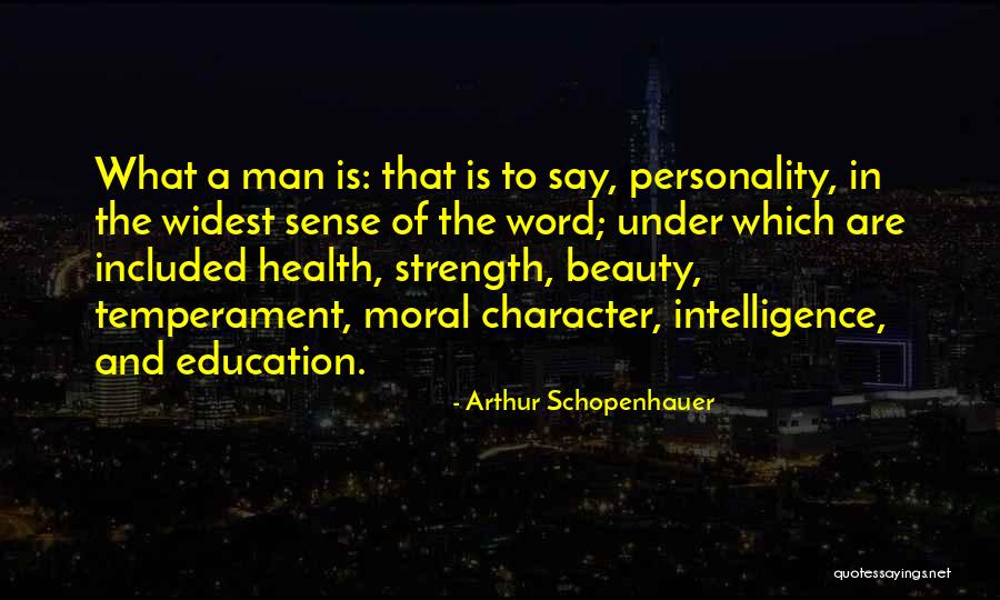 Personality Strength Quotes By Arthur Schopenhauer