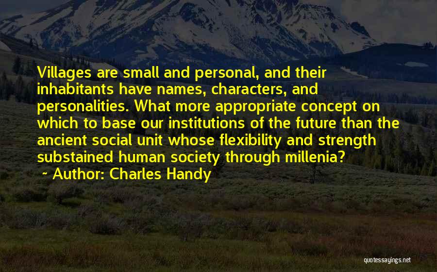 Personality Strength Quotes By Charles Handy Personality Strength Quotes By Charles Handy