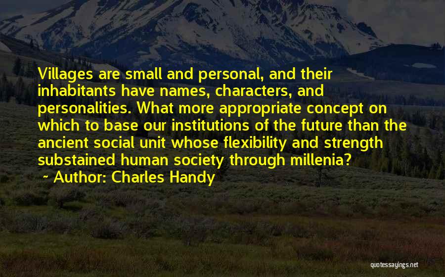 Personality Strength Quotes By Charles Handy