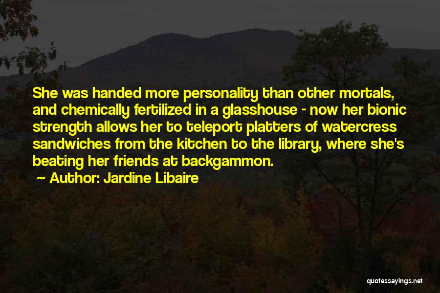 Personality Strength Quotes By Jardine Libaire