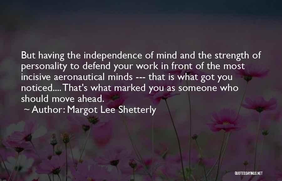 Personality Strength Quotes By Margot Lee Shetterly