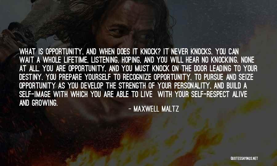 Personality Strength Quotes By Maxwell Maltz