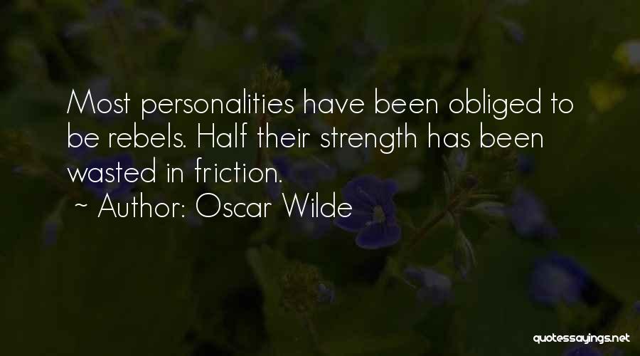 Personality Strength Quotes By Oscar Wilde