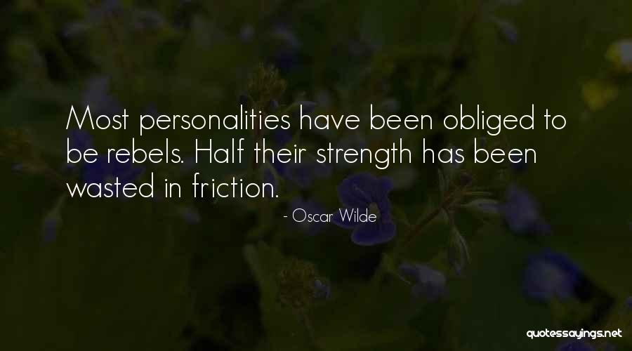 Personality Strength Quotes By Oscar Wilde