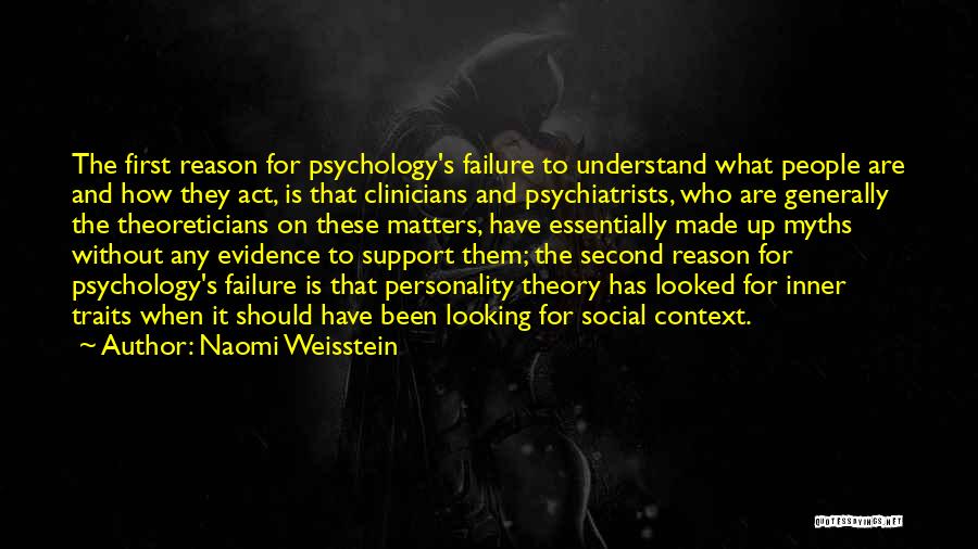 Personality Theory Quotes By Naomi Weisstein