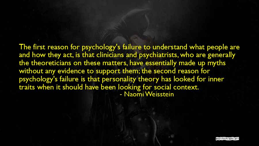 Personality Theory Quotes By Naomi Weisstein Personality Theory Quotes By Naomi Weisstein