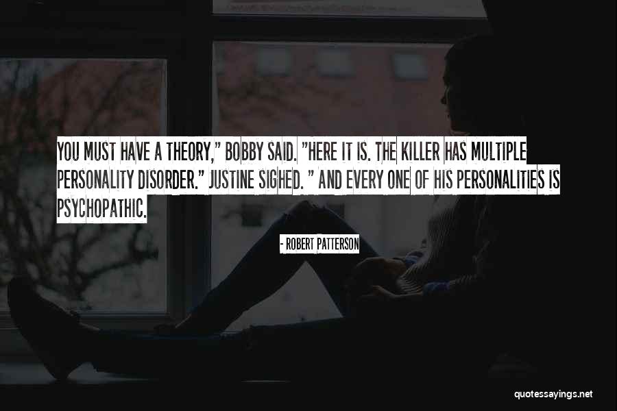 Personality Theory Quotes By Robert Patterson Personality Theory Quotes By Robert Patterson