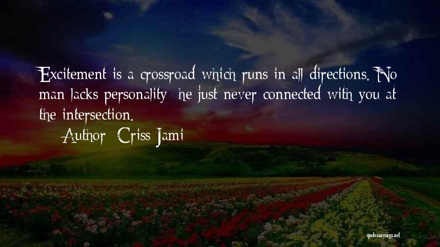 Personality Traits Quotes By Criss Jami