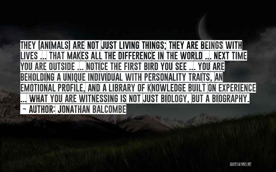 Personality Traits Quotes By Jonathan Balcombe