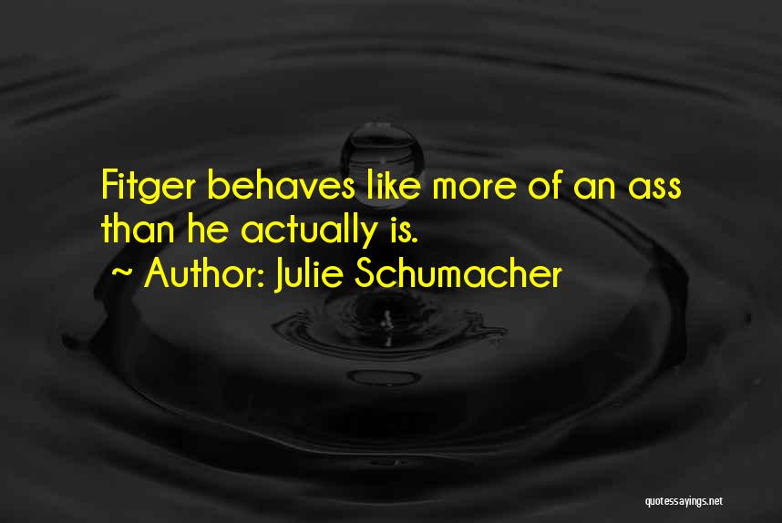 Personality Traits Quotes By Julie Schumacher