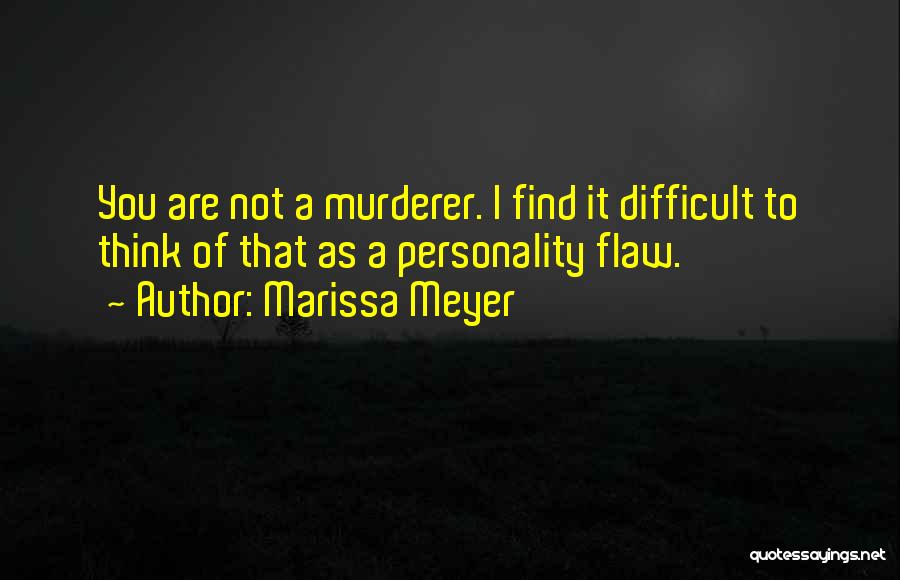 Personality Traits Quotes By Marissa Meyer