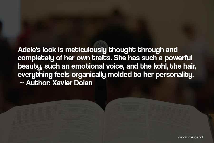 Personality Traits Quotes By Xavier Dolan
