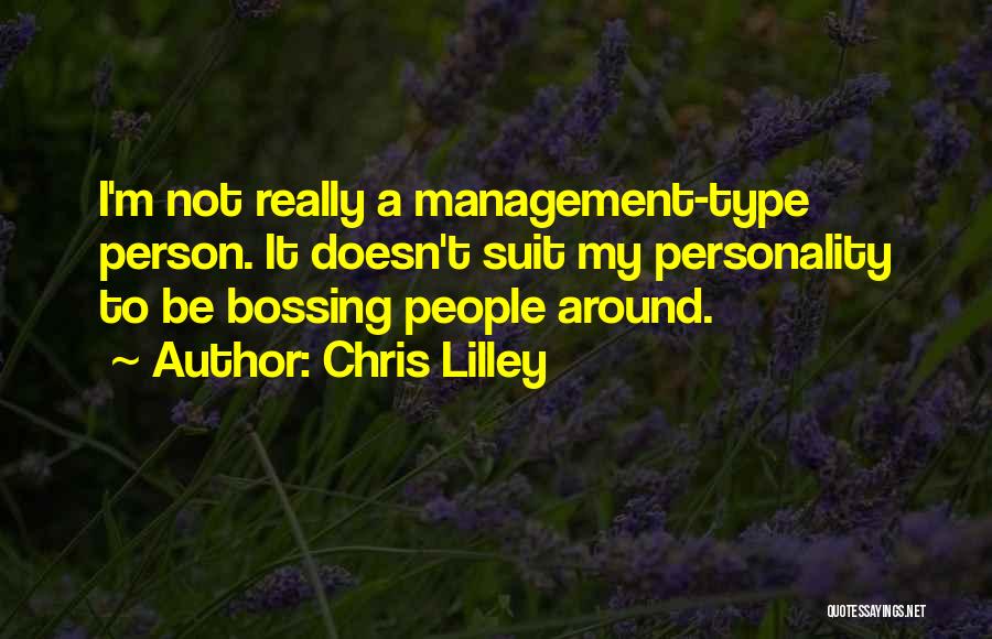 Personality Type Quotes By Chris Lilley