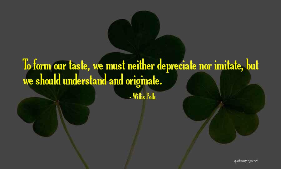 Personalizing Quotes By Willis Polk Personalizing Quotes By Willis Polk