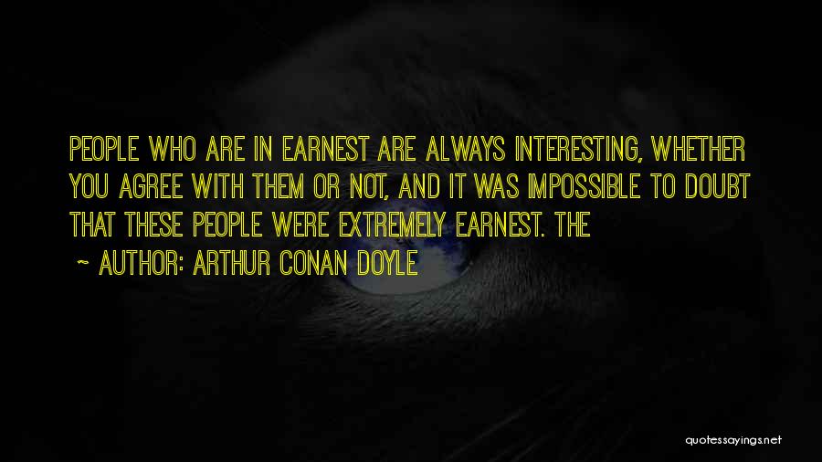 Personas Creativas Quotes By Arthur Conan Doyle