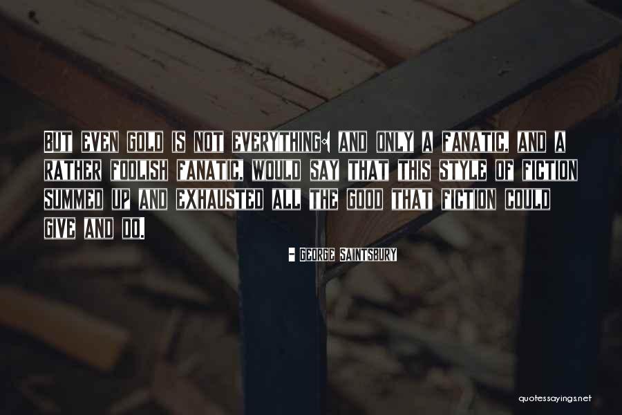 Personen Quotes By George Saintsbury Personen Quotes By George Saintsbury