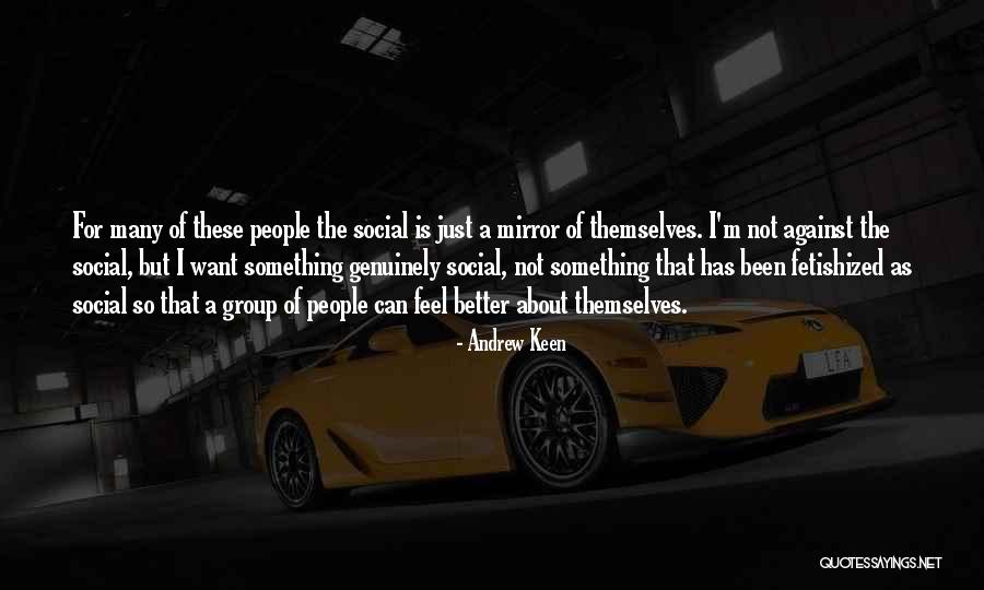 Personette Group Quotes By Andrew Keen Personette Group Quotes By Andrew Keen
