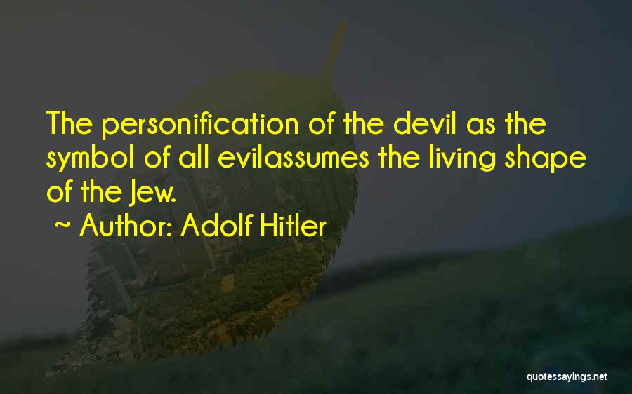 Personification Quotes By Adolf Hitler