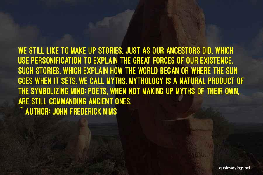 Personification Quotes By John Frederick Nims