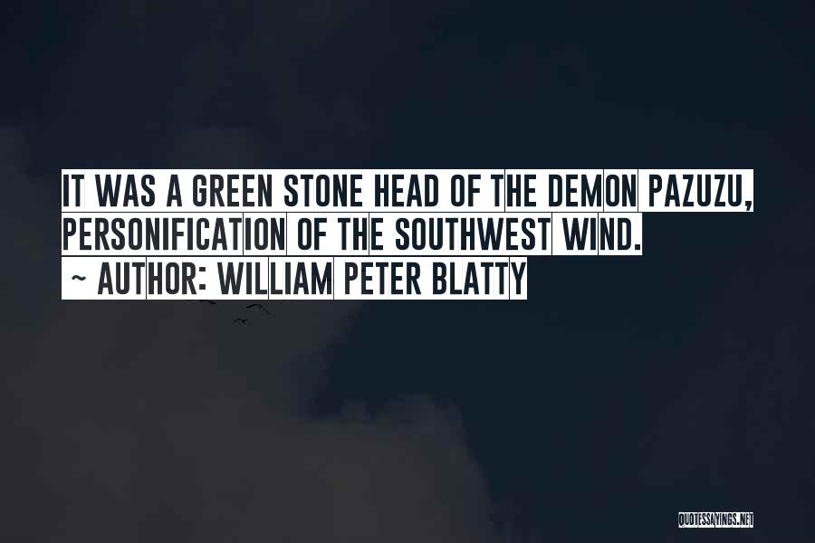 Personification Quotes By William Peter Blatty