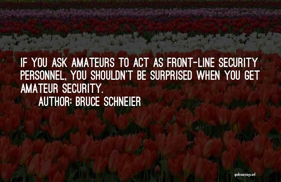 Personnel Security Quotes By Bruce Schneier
