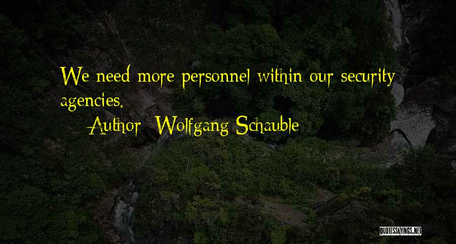 Personnel Security Quotes By Wolfgang Schauble