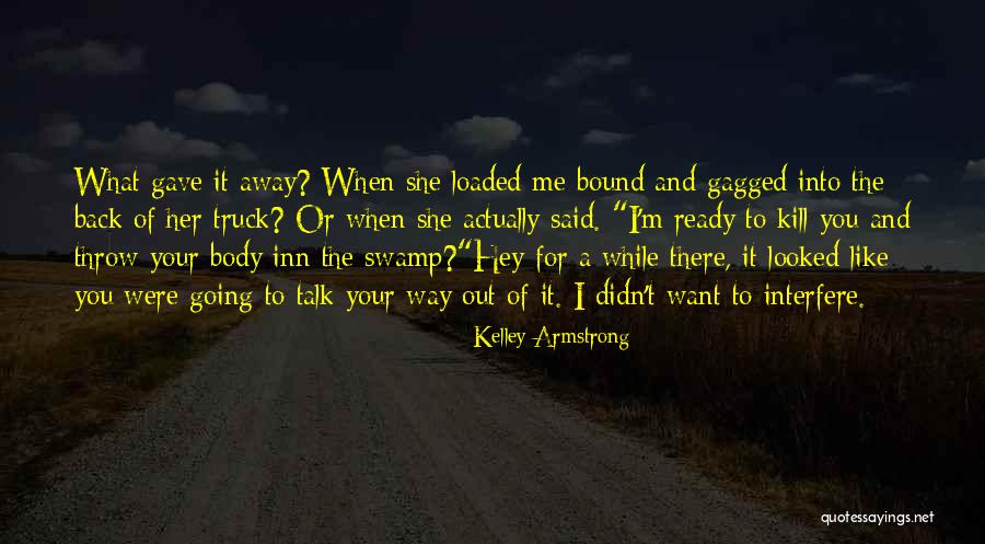 Personnes Christian Quotes By Kelley Armstrong Personnes Christian Quotes By Kelley Armstrong