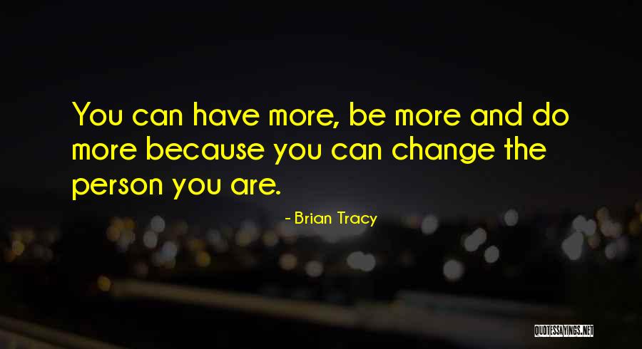 Persons Change Quotes By Brian Tracy Persons Change Quotes By Brian Tracy