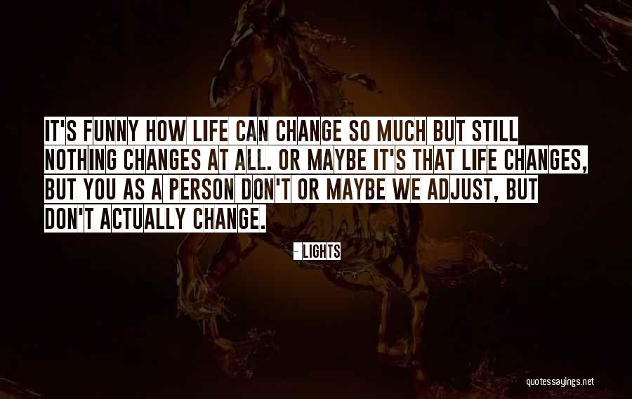 Persons Change Quotes By Lights Persons Change Quotes By Lights
