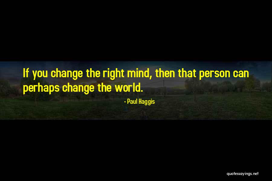 Persons Change Quotes By Paul Haggis Persons Change Quotes By Paul Haggis