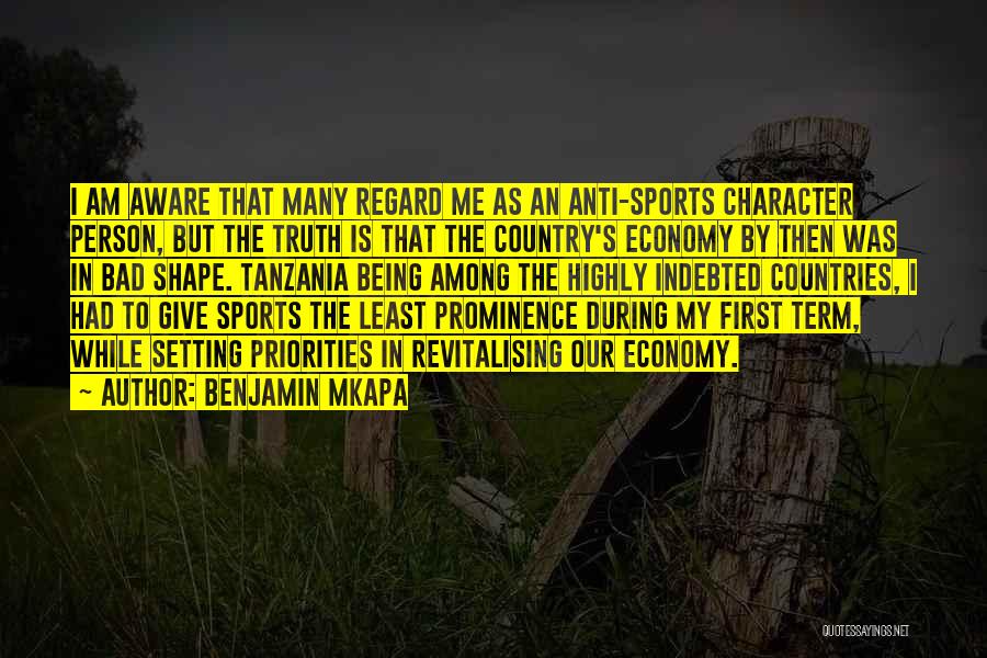 Person's Character Quotes By Benjamin Mkapa