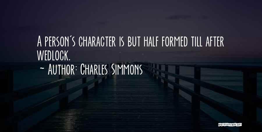 Person's Character Quotes By Charles Simmons