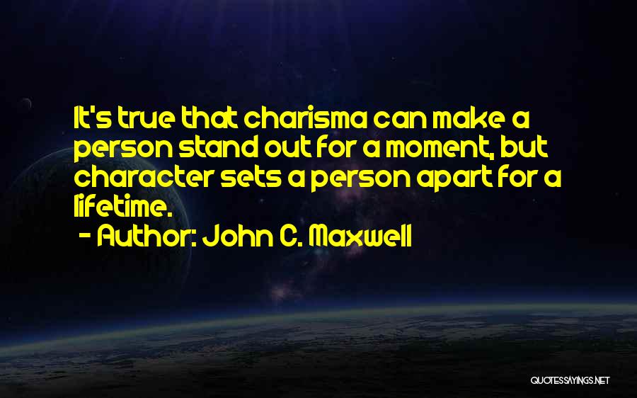 Person's Character Quotes By John C. Maxwell
