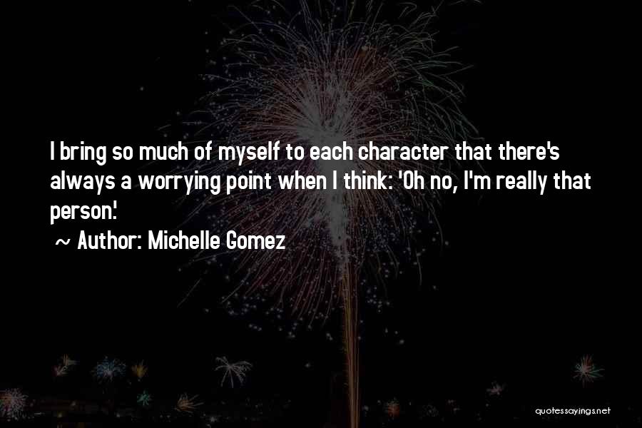 Person's Character Quotes By Michelle Gomez