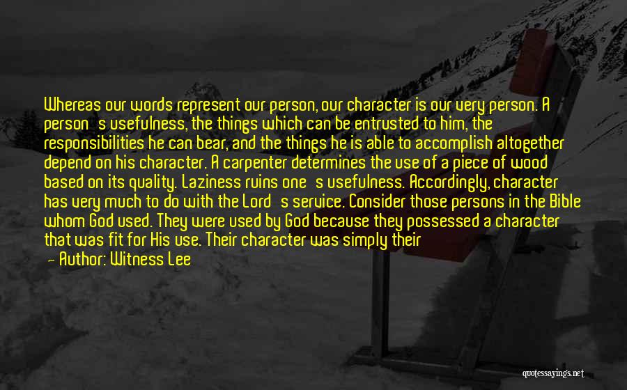 Person's Character Quotes By Witness Lee