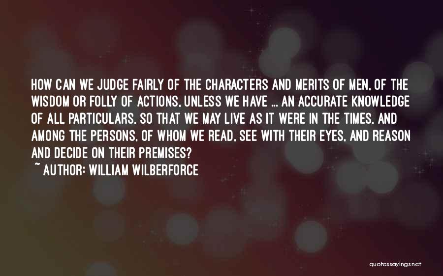 Persons That Judge Quotes By William Wilberforce