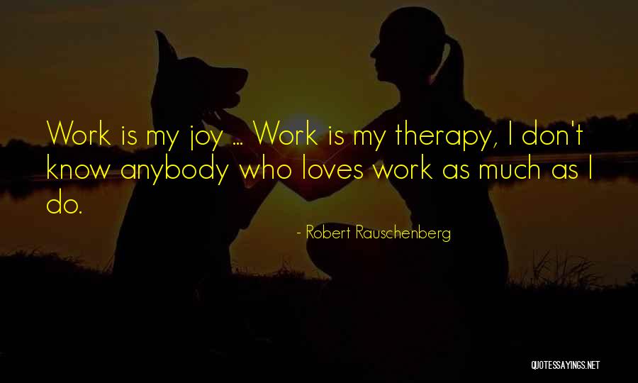 Personsal Quotes By Robert Rauschenberg Personsal Quotes By Robert Rauschenberg