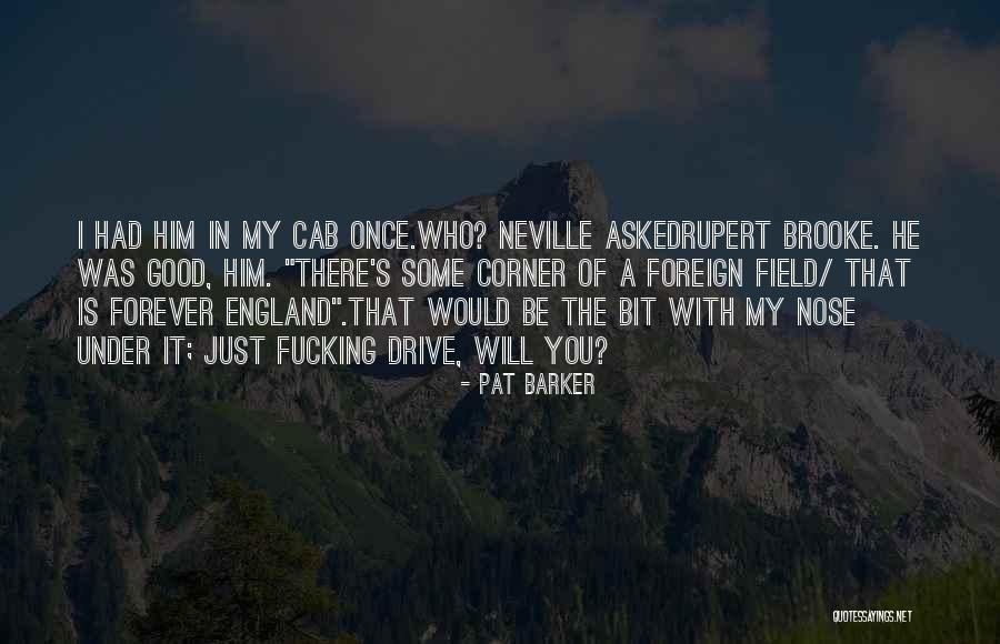Perspectivas Teoricas Quotes By Pat Barker Perspectivas Teoricas Quotes By Pat Barker