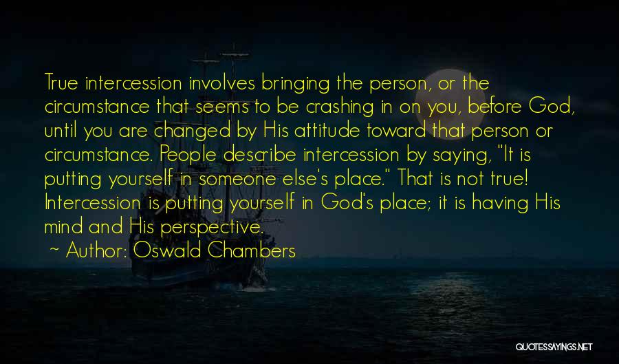 Perspective And Attitude Quotes By Oswald Chambers