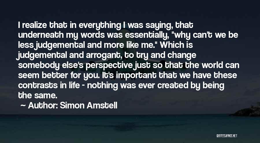 Perspective And Change Quotes By Simon Amstell