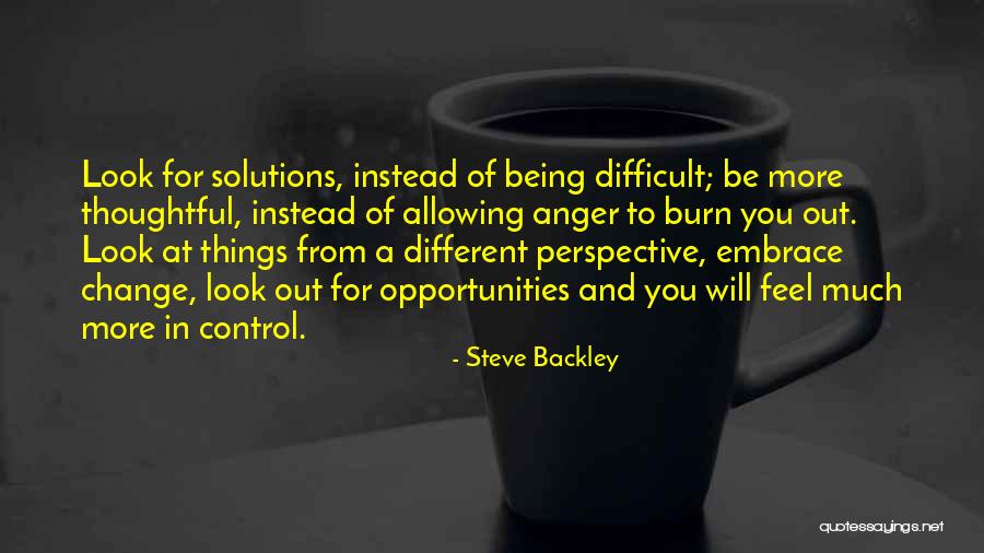Perspective And Change Quotes By Steve Backley