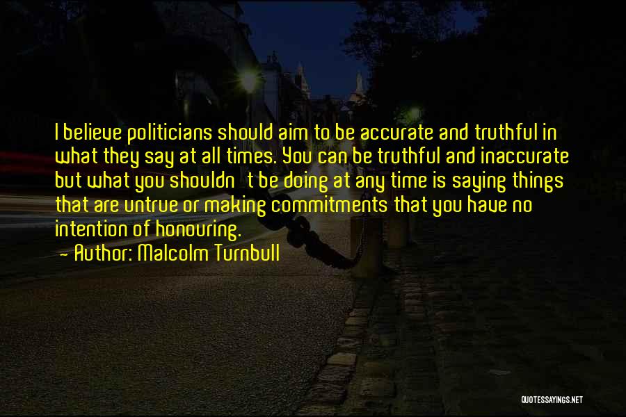 Perspective And Communication Quotes By Malcolm Turnbull