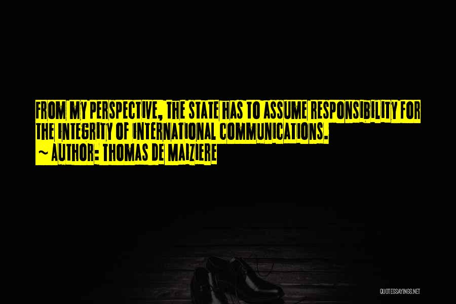 Perspective And Communication Quotes By Thomas De Maiziere