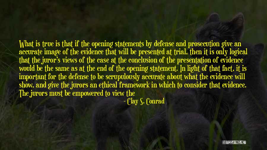 Perspective And Light Quotes By Clay S. Conrad Perspective And Light Quotes By Clay S. Conrad